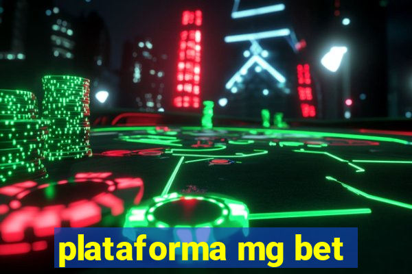 plataforma mg bet